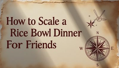 How to Scale a Rice Bowl Dinner for Friends Without Turning Your Kitchen Into a Crisis